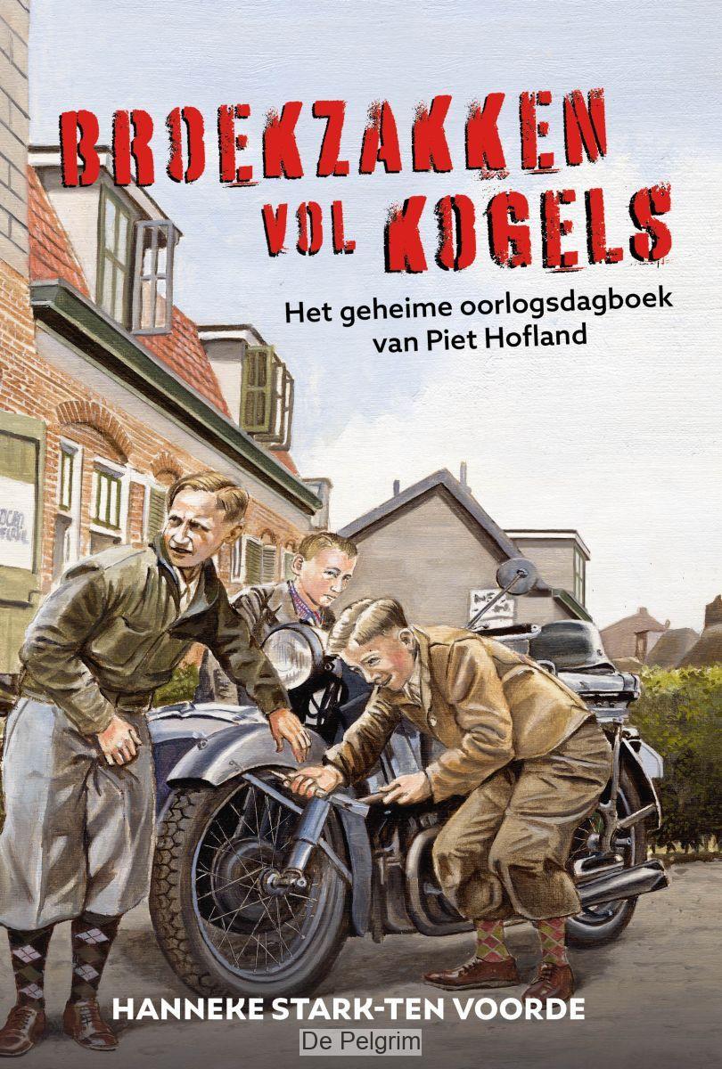 Broekzakken vol kogels | Hanneke Stark-ten Voorde