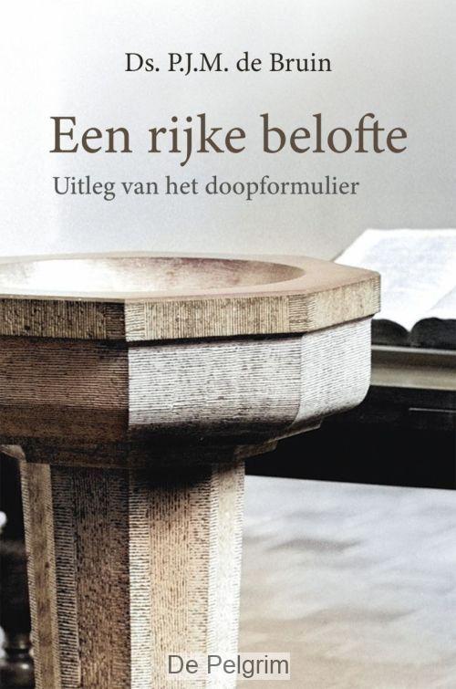 Een rijke belofte | Ds. P.J.M. de Bruin