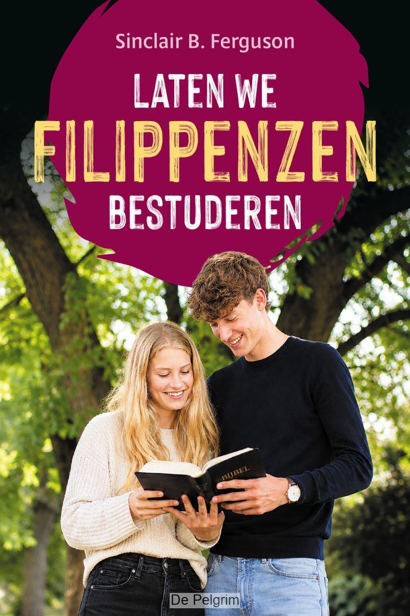 Laten we Filippenzen bestuderen | Sinclair B. Ferguson