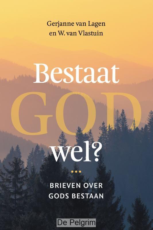 Bestaat God wel | Gerjanne van Lagen en W. van Vlastuin