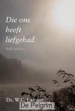 Die ons heeft liefgehad | Ds. W.C. Lamain