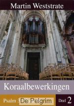 Koraalbewerkingen 2 | Martin Weststrate