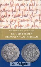 De omstreden bronnen van de islam - Eildert Mulder, Thomas Milo