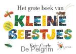 Het grote boek van kleine beestjes - Eric Carle