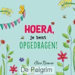 Hoera, je bent opgedragen! - Alice Kremer