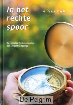 In het rechte spoor - H. van Dam