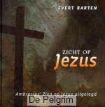 Zicht op Jezus - Evert Barten