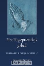 Het Hogepriesterlijk gebed - Maarten Luther