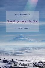 Genade gevonden bij God - Ds. J. Westerink