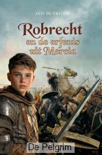 Robrecht en de erfenis uit Mercia | Arie de Vreugd
