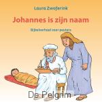 Johannes is zijn naam | Laura Zwoferink
