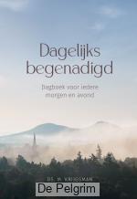 Dagelijks begenadigd | Ds. M. Krijgsman
