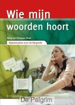 Wie mijn woorden hoort - Nelly van Kampen-Boot