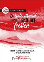 De rode draad door de christelijke feesten - Ingrid Plantinga, Nieske Selles, Willemijn de Weerd