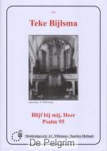 Blijf bij mij Heer en Psalm 95 - Teke Bijlsma