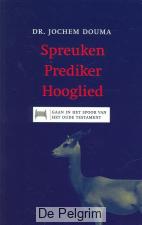 Spreuken Prediker Hooglied - Jochem Douma
