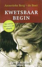 Kwetsbaar begin - Annerieke Berg-de Boer