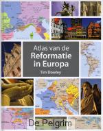 Atlas van de Reformatie in Europa - Tim Dowley