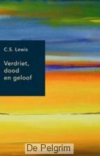 Verdriet, dood en gleoof - C.S. Lewis