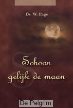 Schoon gelijk de maan - Ds. W. Hage