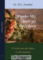 Zonder mij kunt gij niets doen | Ds. Th.L. Zwartbol