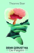 Denk gerust na - Theanne Boer