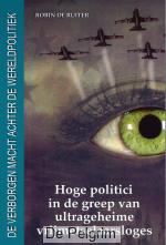 Hoge politici in de greep van ultrageheime vrijmetselaarsloges - Robin de Ruiter