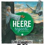 De Heere regeert deel 1 | D.J. van Keulen