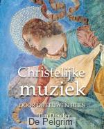 Christelijke muziek door de eeuwen heen - Tim Dowley