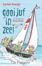 Juf Fiep 13 – Gooi juf in zee! - Corien Oranje