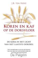 Koren en kaf op de dorsvloer - J.B. ten Hove