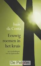 Eeuwig roemen in het kruis - Isaac da Costa