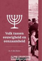 Volk tussen eeuwigheid en eenzaamheid | Ds. P. den Butter
