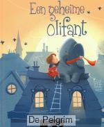Een geheime olifant | Leontine Gaasenbeek en Michel de Boer