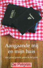 Aangaande mij en mijn huis - Dr. J.R. Beeke