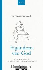 Eigendom van God van God | P.J. Vergunst (red)