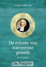 De ruimte van soevereine genade - Jonathan Edwards