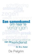 Een samenkomst om naar te verlangen - Dr. M.J. Kater