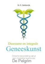 Duurzame en integrale geneeskunst - Dr. R. Seldenrijk