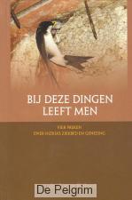Bij deze dingen leeft men - Ds. J. van Belzen
