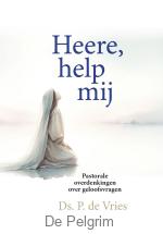 Heere, help mij | Ds. P. de Vries