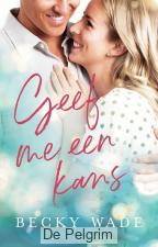 Geef me een kans | Becky Wade