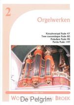 Orgelwerken 2 - Wouter van den Broek