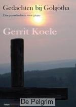 Gedachten bij Golgotha - Gerrit Koele