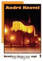 Koraalbewerkingen 2 - Andre Knevel