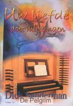 Uw liefde doet mij zingen - Dick Sanderman