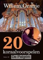 20 koraalvoorspelen - Willem Oranje