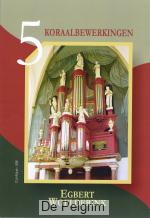 Vijf koraalbewerkingen - Egbert Woelderink