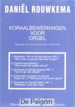 Koraalbewerkingen voor orgel - Daniël Rouwkema