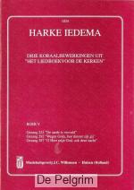 Drie koraalbewerkingen uit het Liedboek voor de Kerken - Harke Iedema